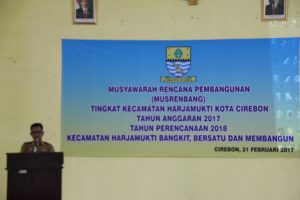 MUSRENBANG KECAMATAN HARJAMUKTI, CAMAT : HARUS DAPAT MENINGKATKAN KUALITAS